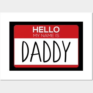 Hello My Name is Daddy - Name Tag Gift Posters and Art